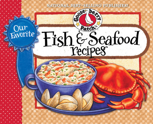 Our Favorite Fish Seafood Recipes Cookbook Gooseberry Patch