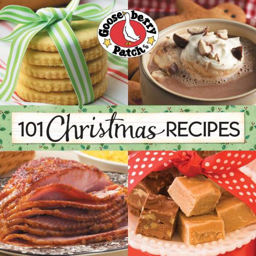 101 Christmas Recipes Gooseberry Patch
