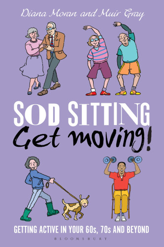 Sod Sitting Get Moving Muir Gray Diana Moran