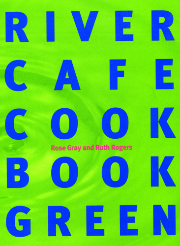 River Cafe Cook Book Green Gray Roserogers Ruth