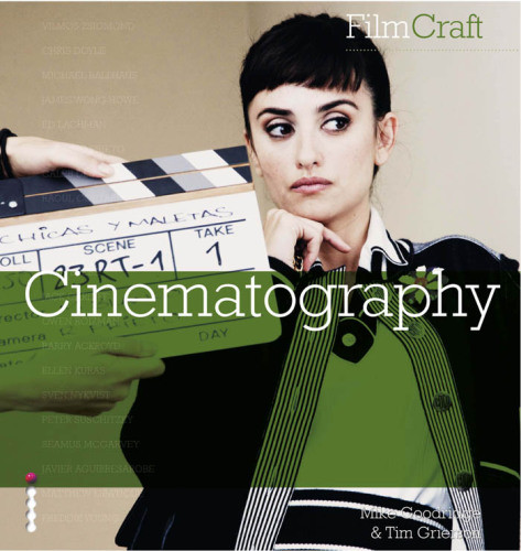 Filmcraft Cinematography 2nd Edition Mike Goodridge Tim Grierson