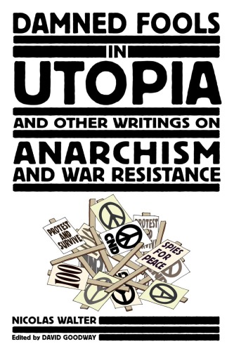 Damned Fools In Utopia Nicolas Walter