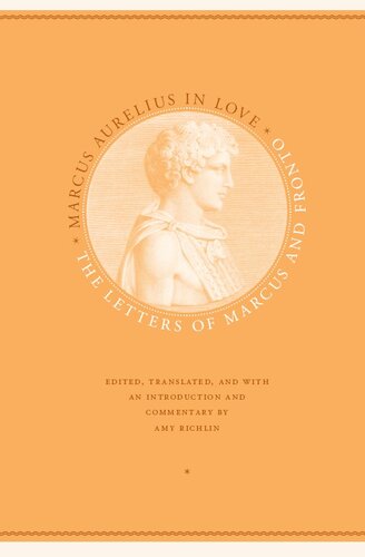 Marcus Aurelius In Love The Letters Of Marcus And Fronto Amy Richlin