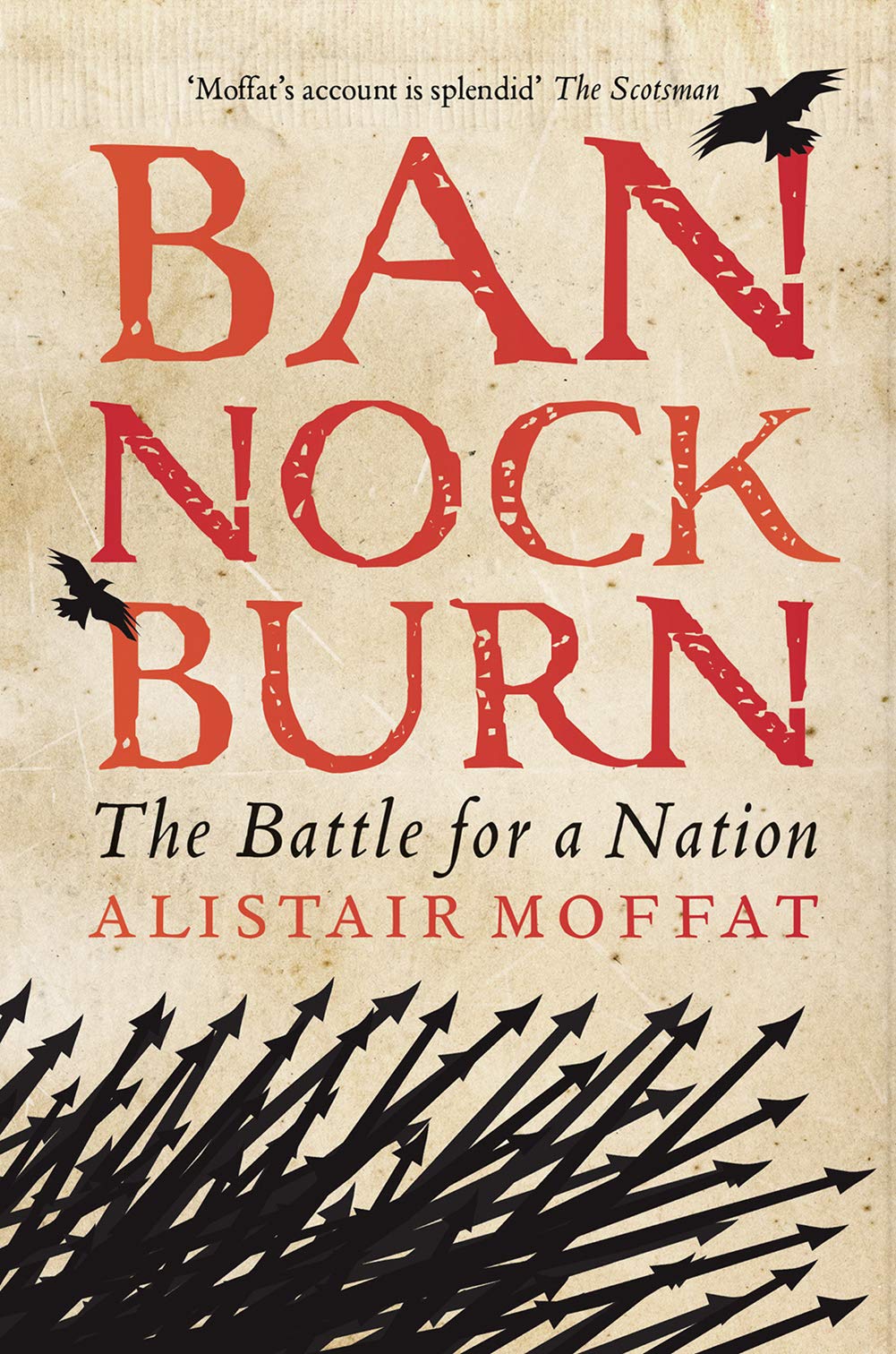 Bannockburn The Battle For A Nation Alistair Moffat