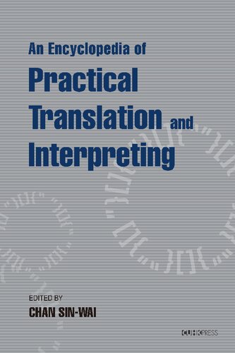 An Encyclopedia Of Practical Translation And Interpreting Sin Wai Chan Author