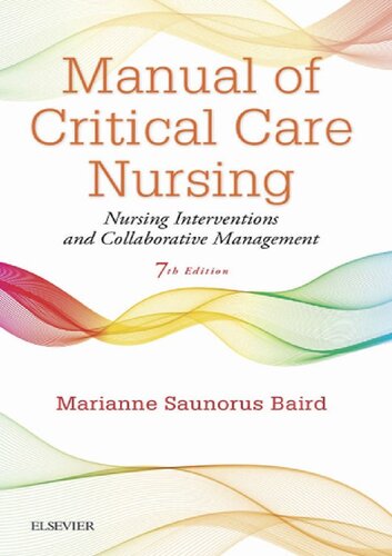Manual Of Critical Care Nursing Nursing Interventions And Collaborative Management 7th Edition Marianne Saunorus Baird
