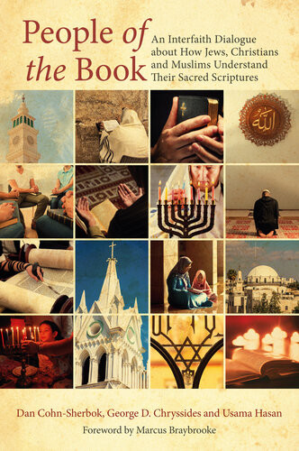 People Of The Book An Interfaith Dialogue About How Jews Christians And Muslims Understand Their Sacred Scriptures Dan Cohnsherbok
