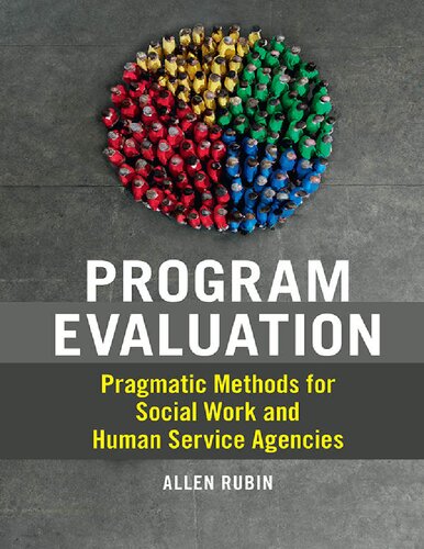 Pragmatic Program Evaluation For Social Work Allen Rubin