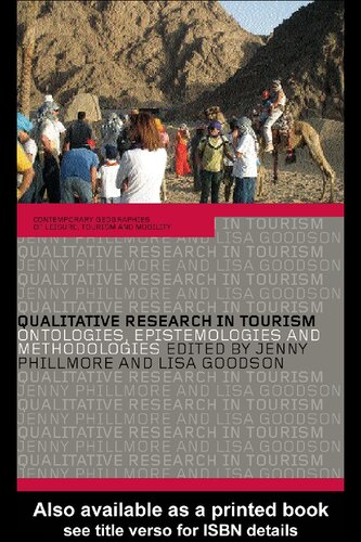 Qualitative Research In Tourism Ontologies Epistemologies And Methodologies Jenny Phillimore Lisa Goodson