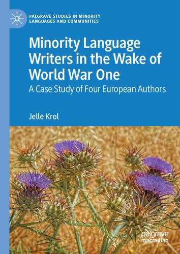 Minority Language Writers In The Wake Of World War One A Case Study Of Four European Authors Jelle Krol