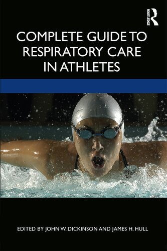 Complete Guide To Respiratory Care In Athletes John W Dickinson