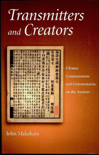 Transmitters And Creators Chinese Commentators And Commentaries On The Analects John Makeham