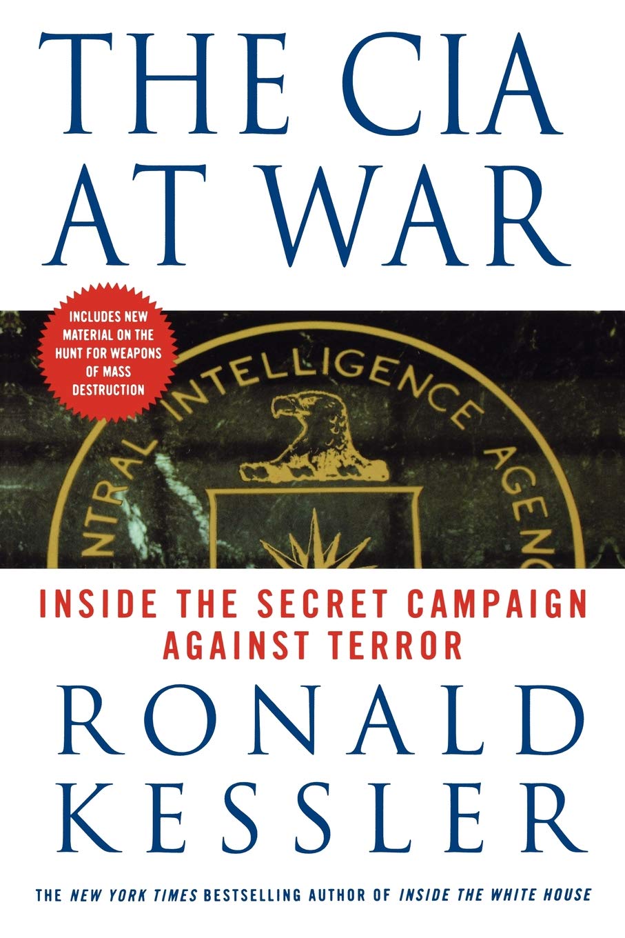 The Cia At War Inside The Secret Campaign Against Terror Ronald Kessler