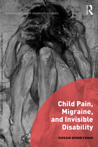 Child Pain Migraine And Invisible Disability 1st Edition Susan Honeyman