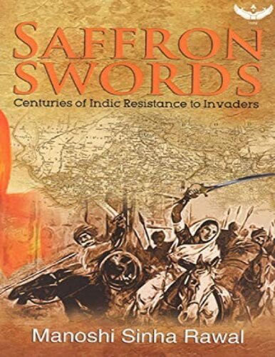 Saffron Swords 1st Edition Manoshi Sinha Rawal Yogaditya Singh Rawal