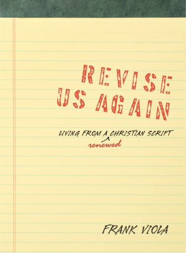 Revise Us Again Living From A Renewed Christian Script First Edition Viola