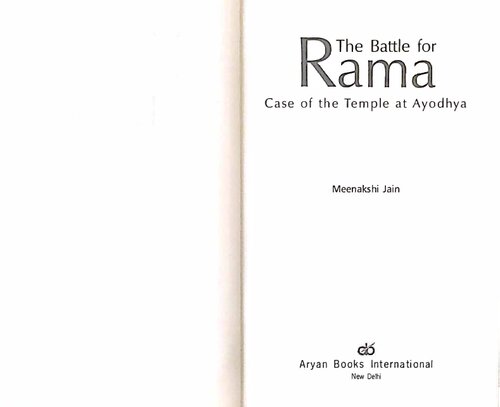 The Battle For Rama Case Of The Temple At Ayodhya 2017th Edition Meenakshi Jain