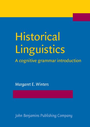 Historical Linguistics A Cognitive Grammar Introduction Margaret E Winters