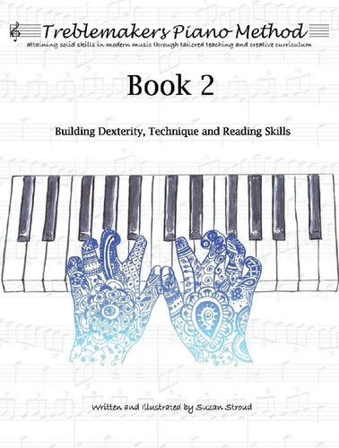 Treblemakers Piano Method Book 2 Building Dexterity Technique And Reading Skills Suzan Stroud
