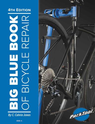 Big Blue Book Of Bicycle Repair 4th Edition Jones C Calvin