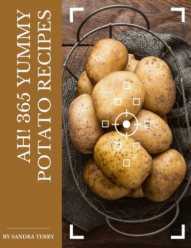 Ah 365 Yummy Potato Recipes Sandra Terry