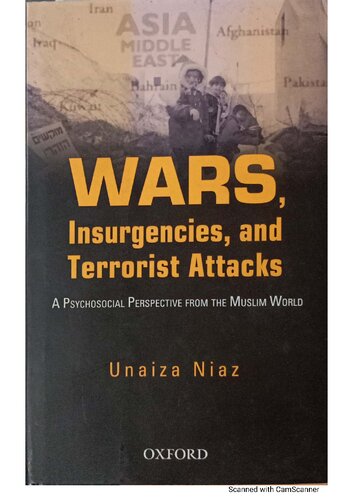 Wars Insurgencies And Terrorist Attacks A Psychological Perspective From The Muslim World Unaiza Niaz