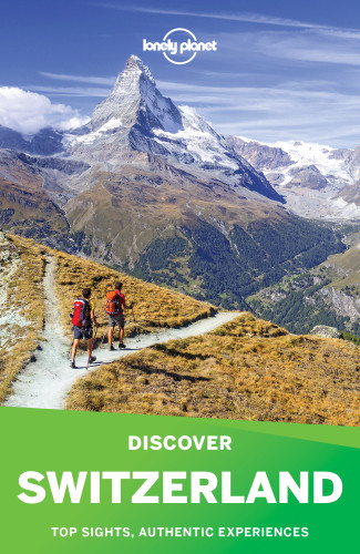 Lonely Planet Discover Switzerland Lonely Planet Kerry Christiani