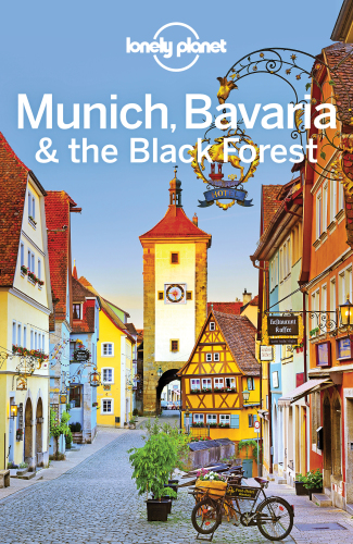 Lonely Planet Munich Bavaria The Black Forest 6 6th Edition Lonely Planet