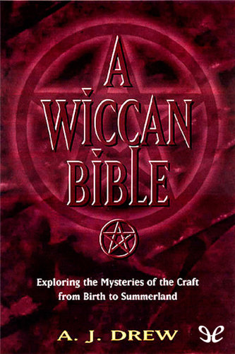 A Wiccan Bible A J Drew