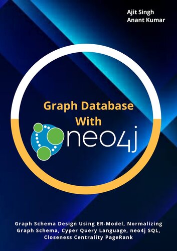 Graph Database Modeling With Neo4j Unreadable Ajit Singh Anant Kumar
