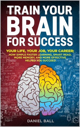 Train Your Brain For Success Your Life Your Job Your Career How Simple Faster Learning Smart Read More Memory And More Effective Helped You Succeed Ball