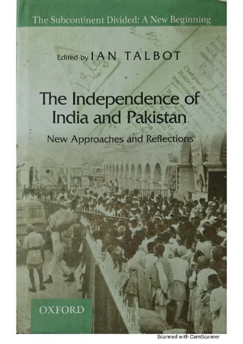 The Independence Of India And Pakistan New Approaches And Reflections Ian Talbot