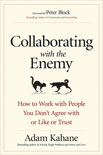 Collaborating With The Enemy 1st Edition Kahane Adam
