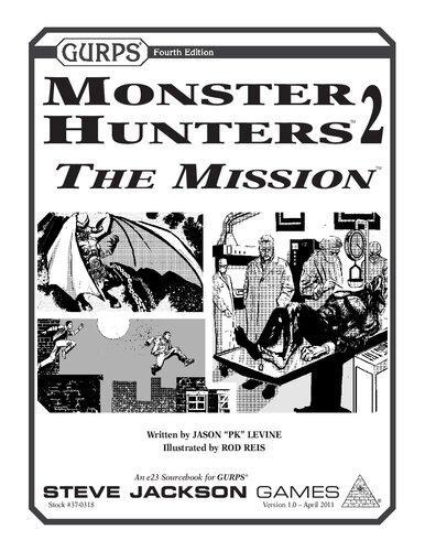 Gurps Monster Hunters 2 The Mission Jason Pk Levine