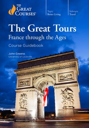 The Great Tours France Through The Ages John Greene
