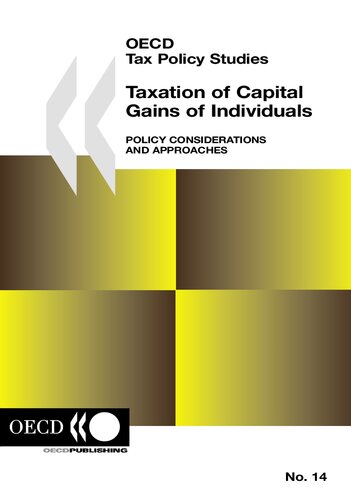 Taxation Of Capital Gains Of Individuals Policy Considerations And Approaches 14 Oecd Tax Policy Studies Oecd Tax Policy Studies 14 Organisation For Economic Cooperation And Development