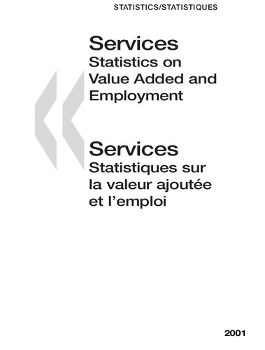 Services Statistics On Value Added And Employment 2001 Edition Services Statistiques Sur La Valeur Ajoute Et Lemploi Oecd