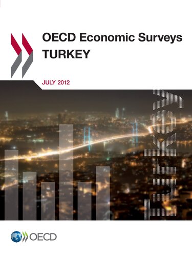 Oecd Economic Surveys Turkey 2012 Edition 2012 Oecd Organisation For Economic Cooperation And Development