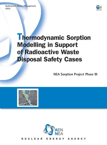 Thermodynamic Sorption Modelling In Support Of Radioactive Waste Disposal Safety Cases Nea Sorption Project Phase Iii Cases Anglais Nea Sorption Project Phase Iii 2012 Nuclear Energy Agency Nuclear Energy Agency