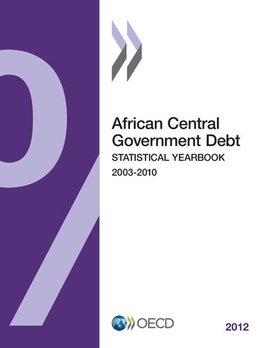 African Central Government Debt 2012 Statistical Yearbook 20032010 Economie Organisation For Economic Cooperation And Development