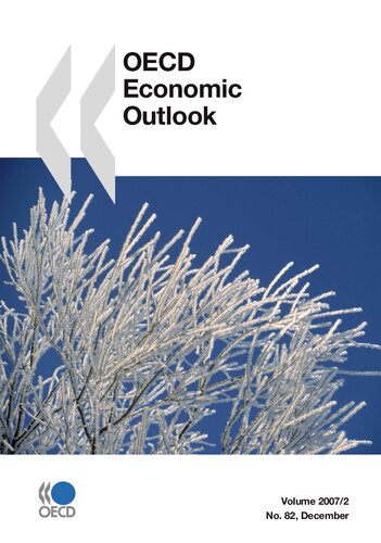 Oecd Economic Outlook Volume 2007 Issue 2 December No 82 Volume 2007 Issue 2 Sans Coll Ocde Oecd