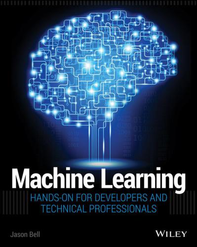 Machine Learning Handson For Developers And Technical Professionals Bell