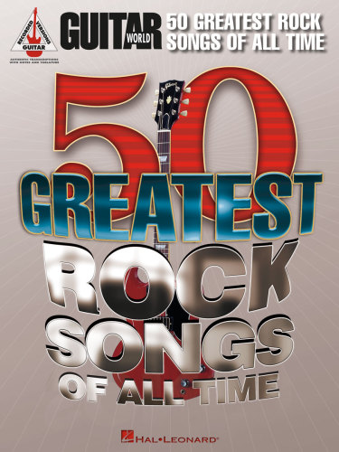 Guitar Worlds 50 Greatest Rock Songs Of All Time Songbook Hal Leonard Corp
