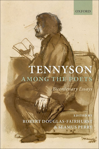 Tennyson Among The Poets Douglasfairhurst Robertperry Seamus