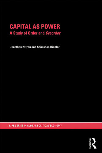 Capital As Power Bichler Shimshon Nitzan Jonathanshimshon Bichler
