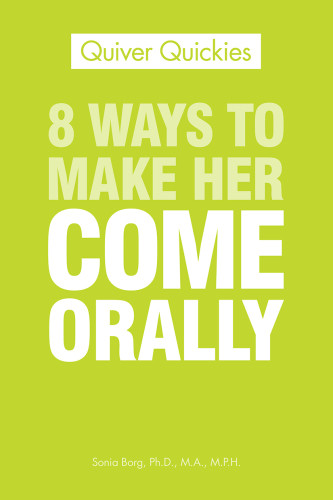 8 Ways To Make Her Come Orally Sonia Borg