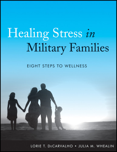 Healing Stress In Military Families Decarvalho Lorie Twhealin