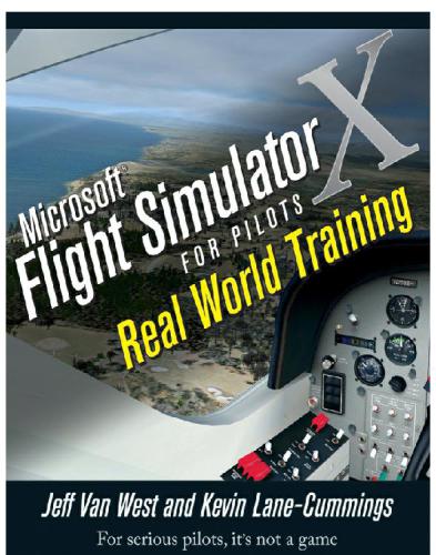 Microsoft Flight Simulator X For Pilots Jeff Van Westkevin Lanecummings