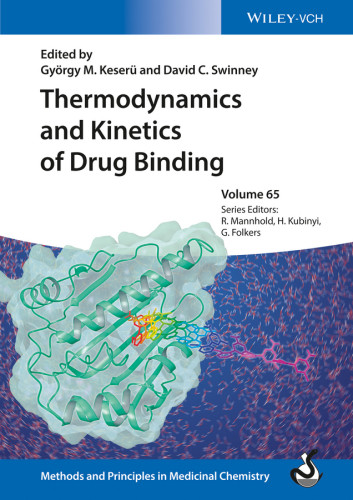 Thermodynamics And Kinetics Of Drug Binding Volume 65 Keser