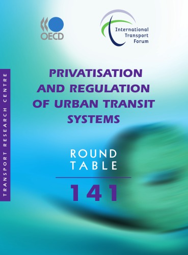 Privatisation And Regulation Of Urban Transit Systems Round Table 141 Coll